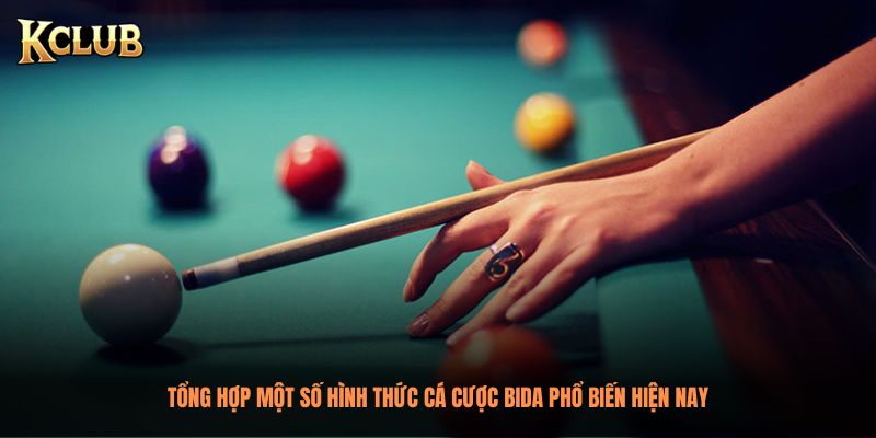 Tổng hợp một số hình thức cá cược bida phổ biến hiện nay