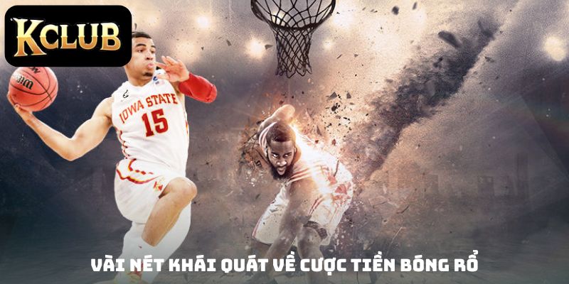 Vài nét khái quát về cược tiền bóng rổ