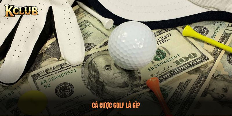 Cá cược golf là gì?