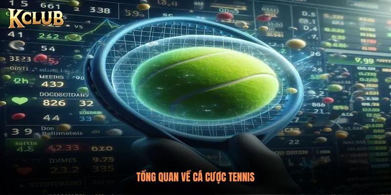 Tổng quan về cá cược Tennis