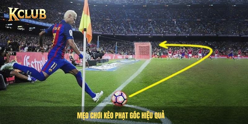Mẹo chơi kèo phạt góc hiệu quả