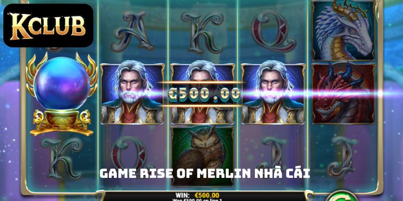 Game rise of Merlin tại cổng game