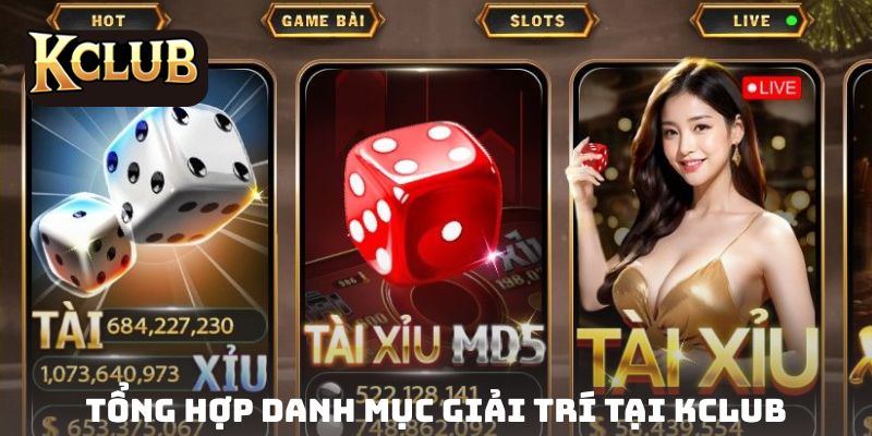 Các danh mục giải trí tại KCLUB